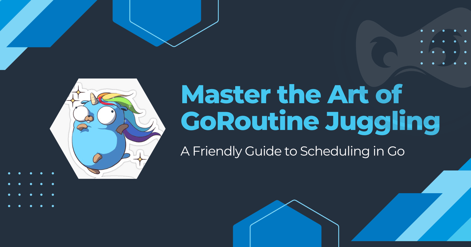 Master the Art of GoRoutine Juggling