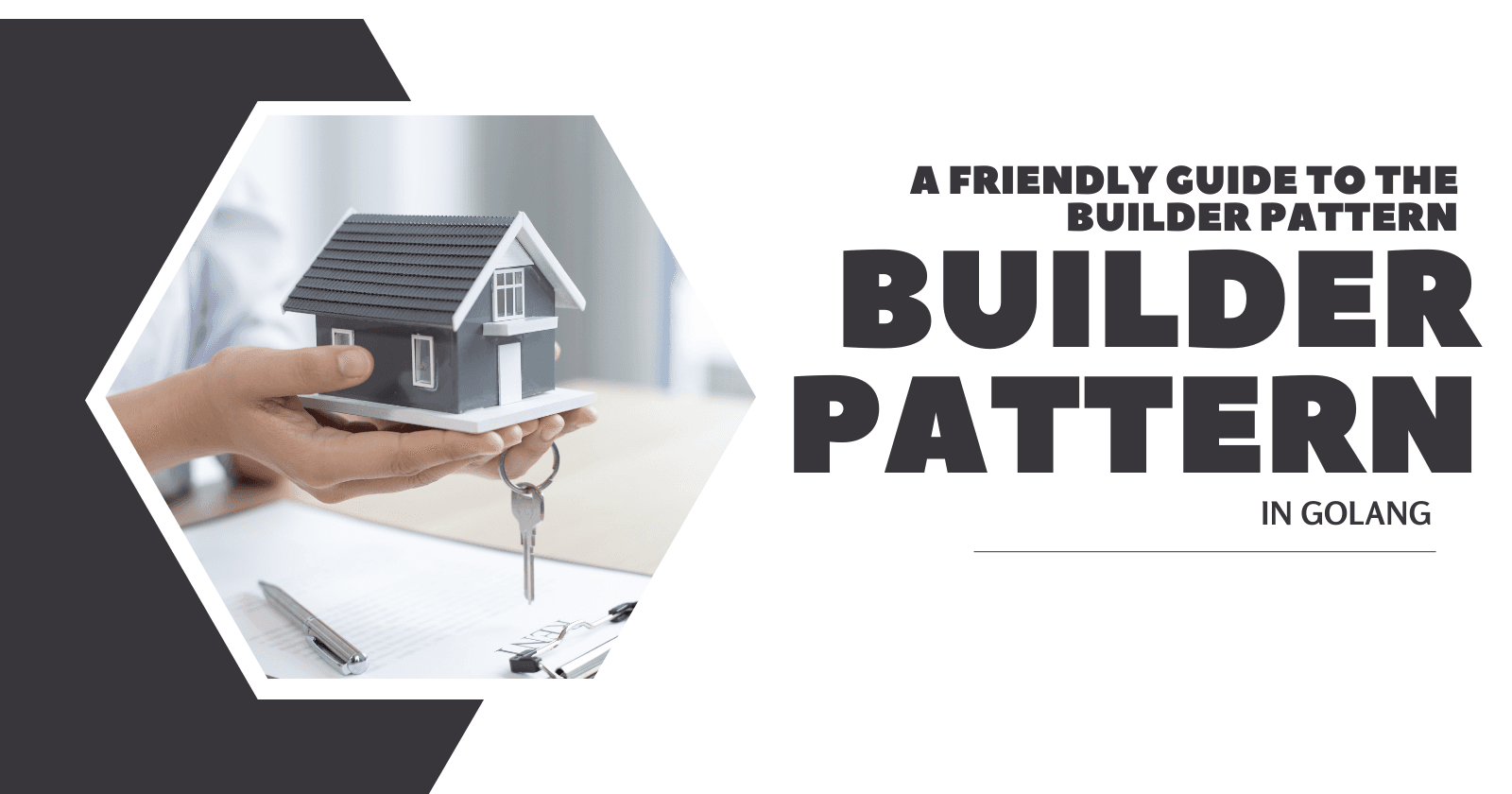 Building Masterpieces in Golang: The Builder Pattern